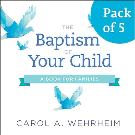 The Baptism of Your Child, Pack of 5: A Book for Families by Carol A Wehrheim 9780664264246