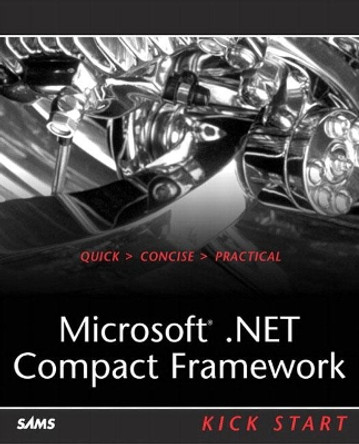 Microsoft .NET Compact Framework Kick Start by Erik Rubin 9780672325700
