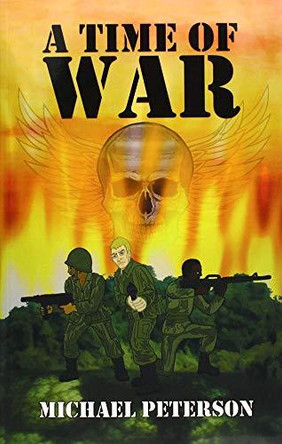 A Time of War Michael Peterson 9780989901734