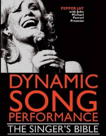 Dynamic Song Performance: The Singer's Bible by Allison Iraheta 9780692268391