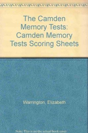 Camden Memory Tests Scoring Sheets by Elizabeth K. Warrington 9780863773808