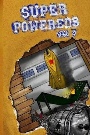 Super Powereds: Year 3 by Drew Hayes 9780692461754