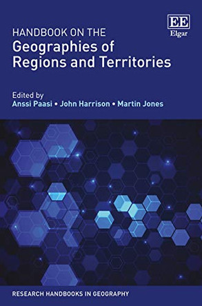 Handbook on the Geographies of Regions and Territories by Anssi Paasi 9781839104411