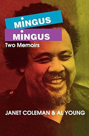 Mingus/Mingus: Two Memoirs by Janet Coleman 9780879101497