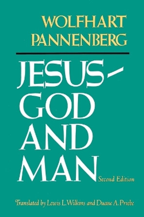 Jesus-God and Man (2nd Edition) by Wolfhart Pannenberg 9780664244682