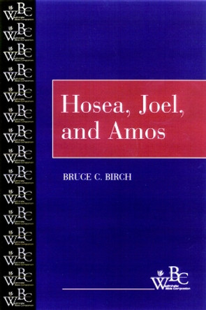 Hosea, Joel, and Amos by Bruce C. Birch 9780664252717