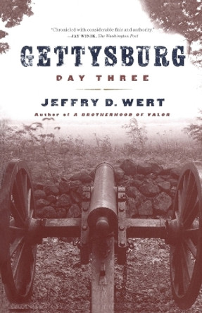 Gettysburg, Day Three by Jeffry D. Wert 9780684859156