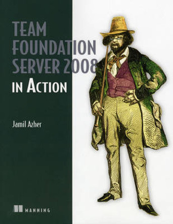 Team Foundation Server by Jamil Azher 9781933988597