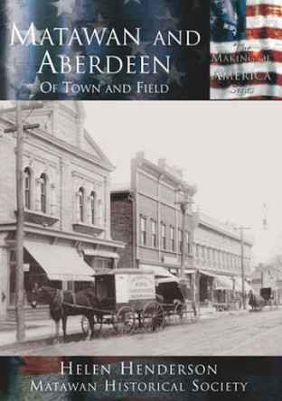 Matawan and Aberdeen:: Of Town and Field by Helen Henderson 9780738524030