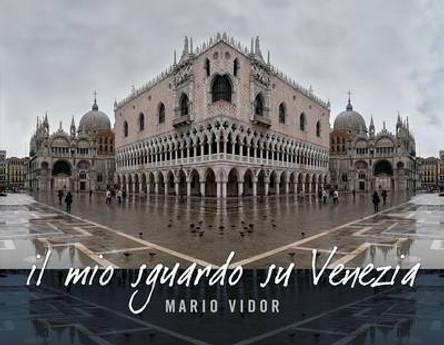 My Glance at Venice by Mario Vidor 9788890203619