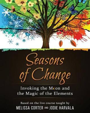 Seasons of Change by Melissa Corter 9780692673751