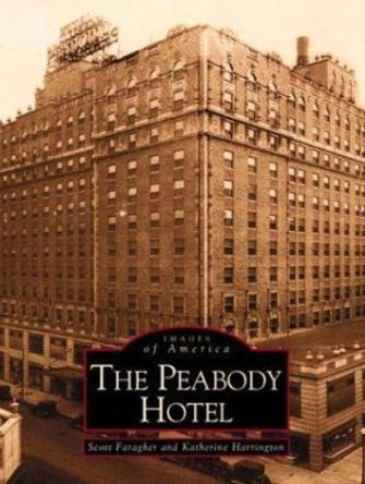 The Peabody Hotel by Scott Faragher 9780738514536