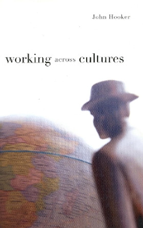 Working Across Cultures by John Hooker 9780804748070