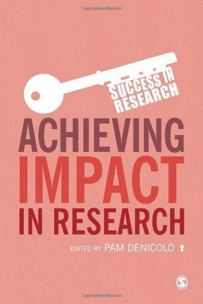 Achieving Impact in Research by Pam Denicolo 9781446267042