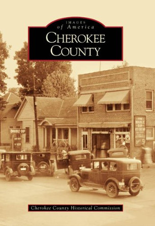 Cherokee County by Cherokee County Historical Commission 9780738530161