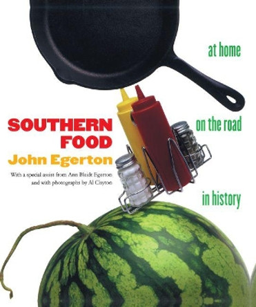 Southern Food: At Home, on the Road, in History by Al Clayton 9780807844175