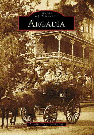 Arcadia by Arcadia Historical Society 9780738558066