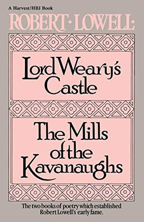 Lord Weary's Castle by Robert Lowell 9780156535007