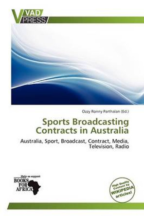 Sports Broadcasting Contracts in Australia by Ozzy Ronny Parthalan 9786138811572