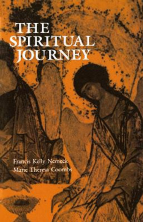 The Spiritual Journey: Critical Thresholds and Stages of Adult Spiritual Genesis by Francis Kelly Nemeck 9780814655467