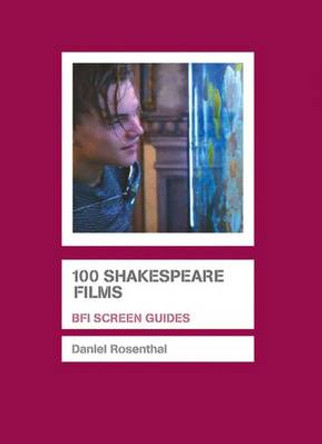 100 Shakespeare Films by Daniel Rosenthal 9781844571703