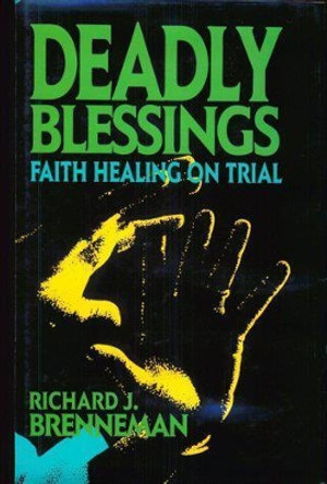 Deadly Blessings by Richard J. Brenneman 9780879755805
