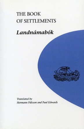 The Book of Settlements: Landnamabok by Herman Palsson 9780887556982