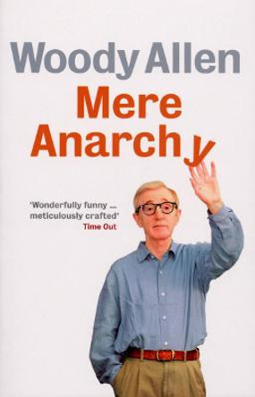 Mere Anarchy by Woody Allen