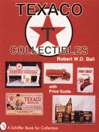 Texaco Collectibles by Robert W. D. Ball 9780887406560