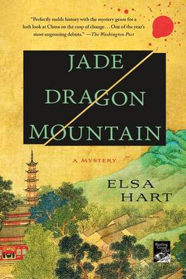 Jade Dragon Mountain: A Mystery by Elsa Hart 9781250072337