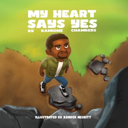 My Heart Says Yes by Kamione Chambers 9781088290293