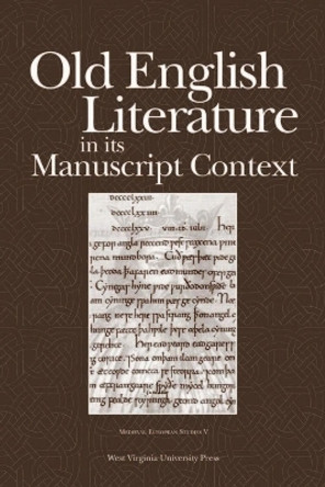Old English Literature in its Manuscript Context by Joyce Tally Lionarons 9780937058831