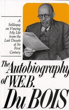 The Autobiography by W. E. B. DuBois 9780717802340