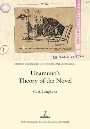 Unamuno's Theory of the Novel by C. A. Longhurst