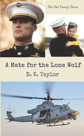 A Mate for the Lone Wolf by D K Taylor 9781091072046