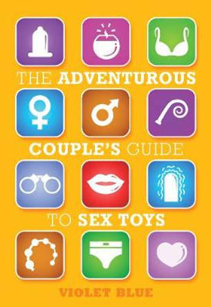 Adventurous Couple's Guide to Strap-on Sex Violet Blue (Violet Blue) 9781573442787