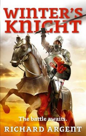 Winter's Knight by Richard Argent 9781905654543