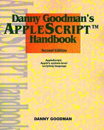 Danny Goodman's Applescript Handbook by Danny Goodman 9780966551419