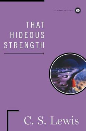 That Hideous Strength: A Modern Fairy-Tale for Grown-Ups by C. S. Lewis 9780684833675