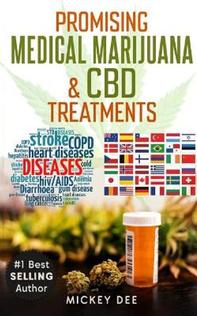 Promising Marijuana & CBD Medical Treatments by Mickey Dee 9780970970145