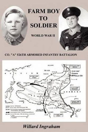 Farm Boy To Soldier by Willard Ingraham 9780972262118