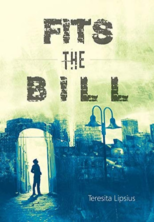 Fits the Bill by Teresita Lipsius 9780228822714