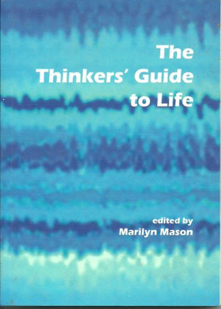 The Thinkers' Guide to Life by Nathan Parker 9780301000022