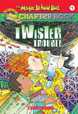 Magic School Bus Chapter Book - Twister Trouble: Book 5 by Ted Enik 9780439204194