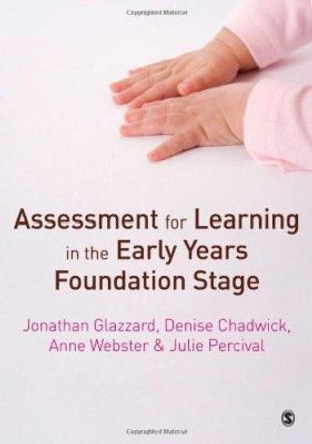 Assessment for Learning in the Early Years Foundation Stage by Jonathan Glazzard 9781849201216