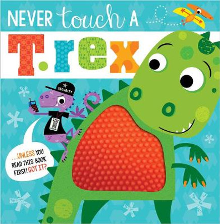 Never Touch a T. Rex by Make Believe Ideas Ltd 9781789473803