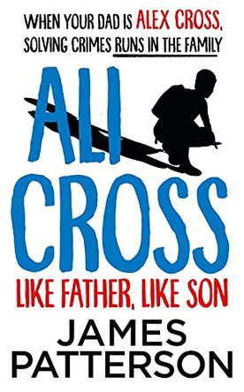 Ali Cross: Like Father, Like Son by James Patterson 9781529120134