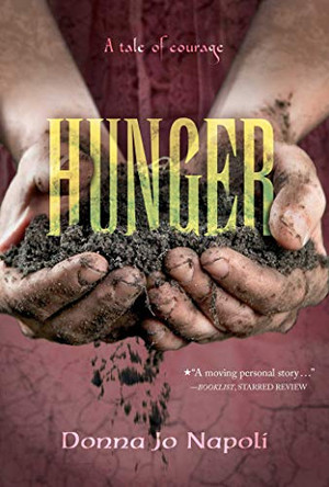 Hunger: A Tale of Courage by Donna Jo Napoli 9781481477505