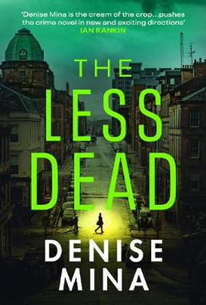 The Less Dead by Denise Mina 9781787301726