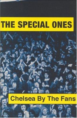 The Special Ones: Chelsea By The Fans by John King 9780955185106